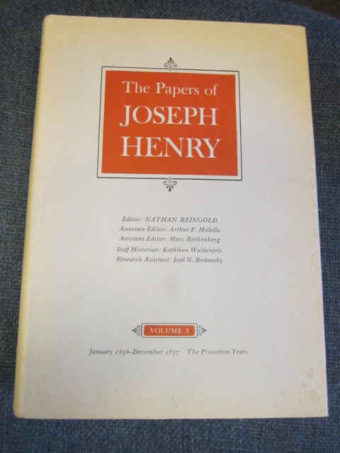 The Papers Of Joseph Henry, Vol. 3 - January 1836 - December 1837; The ...