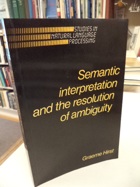 Semantic Interpretation And The Resolution Of Ambiguity (Studies In ...